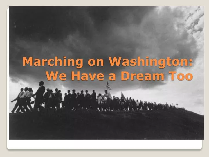 marching on washington we have a dream too