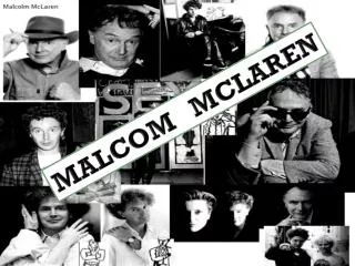 MALCOM MCLAREN