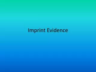 Imprint Evidence