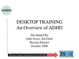 DESKTOP TRAINING An Overview of ADHD