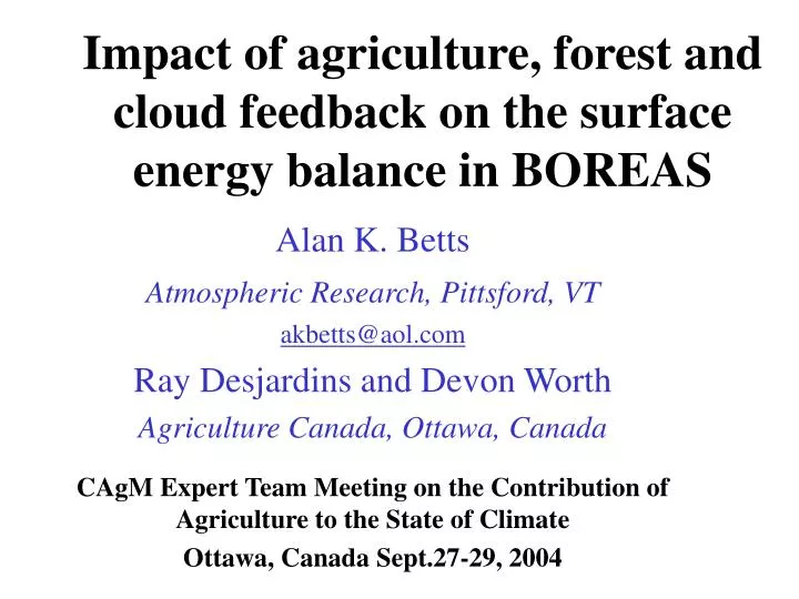 impact of agriculture forest and cloud feedback on the surface energy balance in boreas