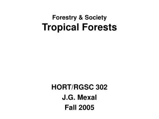 Forestry &amp; Society Tropical Forests