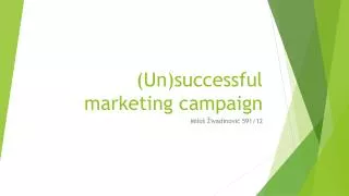 (Un)successful marketing campaign