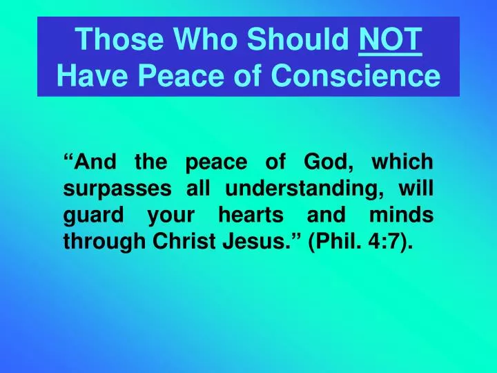 those who should not have peace of conscience