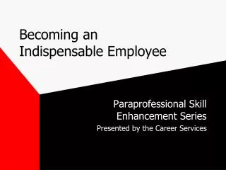 Becoming an Indispensable Employee