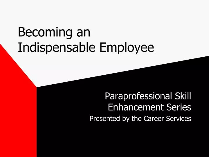 becoming an indispensable employee