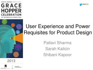 User Experience and Power Requisites for Product Design