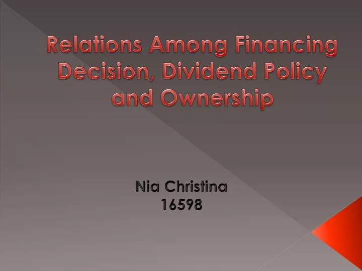 relations among financing decision dividend policy and ownership