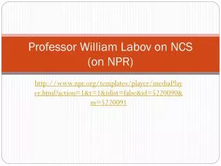 Professor William Labov on NCS (on NPR)