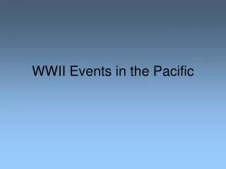 WWII Events in the Pacific