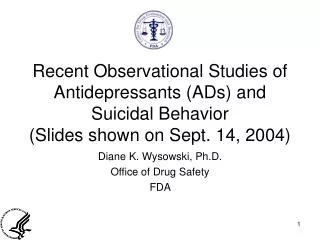 Diane K. Wysowski, Ph.D. Office of Drug Safety FDA