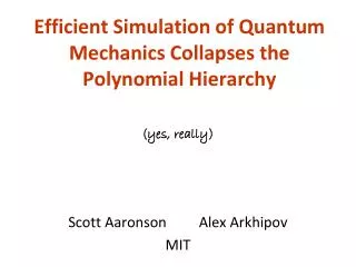 Efficient Simulation of Quantum Mechanics Collapses the Polynomial Hierarchy