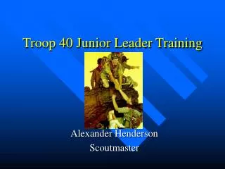 Troop 40 Junior Leader Training