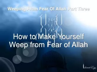 Weeping From Fear Of Allah Part Three