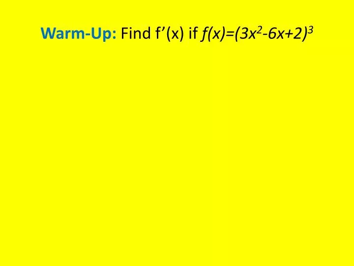 warm up find f x if f x 3x 2 6x 2 3