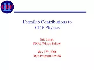 Fermilab Contributions to CDF Physics