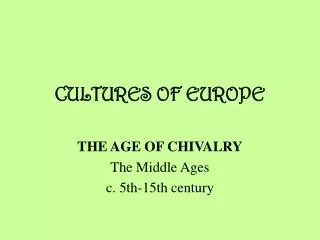 CULTURES OF EUROPE