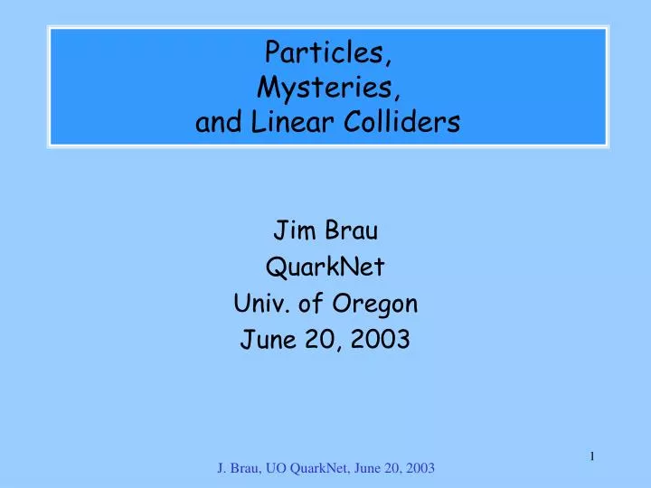 particles mysteries and linear colliders