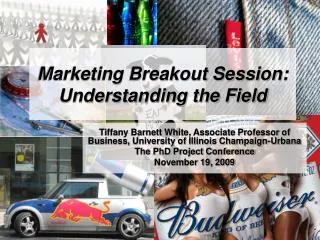 Marketing Breakout Session: Understanding the Field