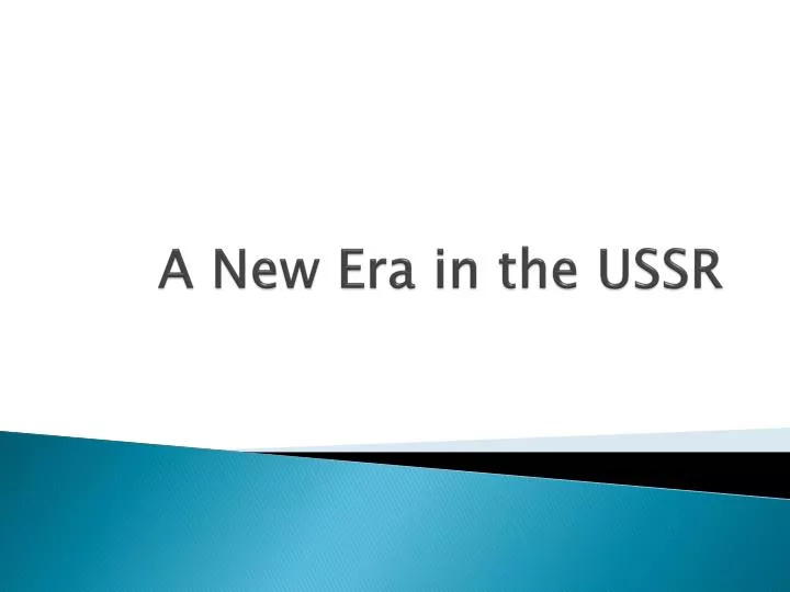 a new era in the ussr