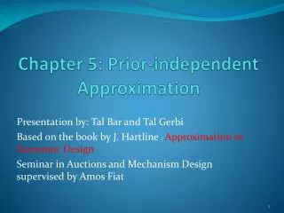 Chapter 5: Prior-independent Approximation