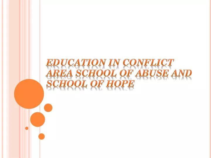 education in conflict area school of abuse and school of hope