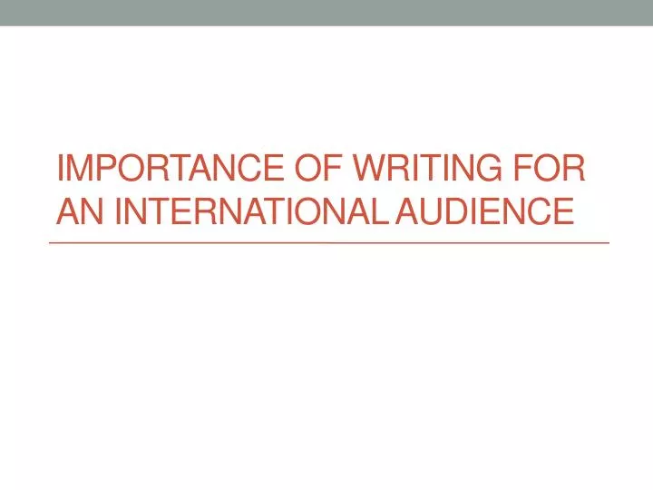 importance of writing for an international audience
