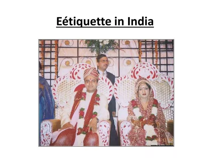 e tiquette in india