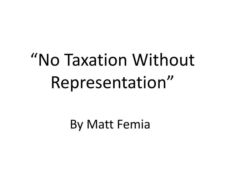 no taxation without representation