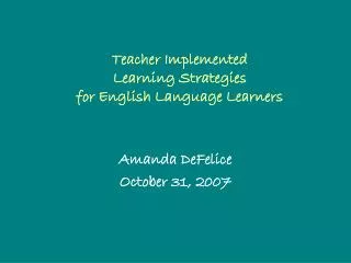 Teacher Implemented Learning Strategies for English Language Learners