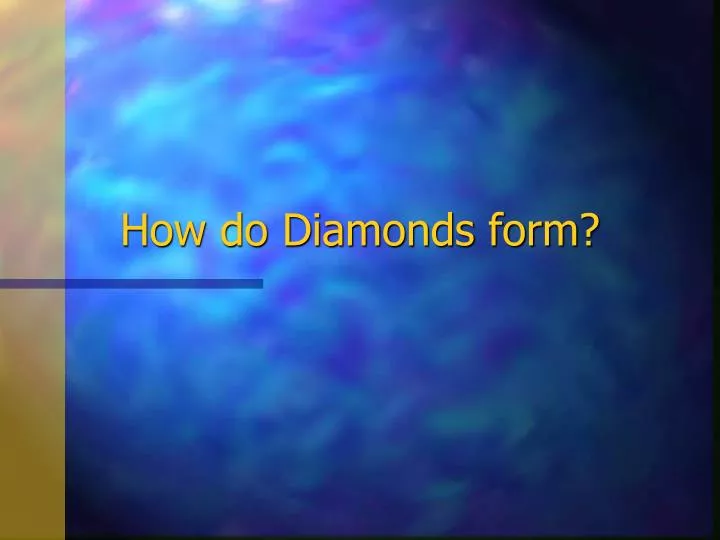 how do diamonds form