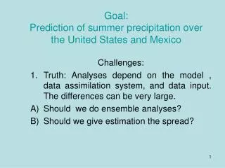 Goal: Prediction of summer precipitation over the United States and Mexico
