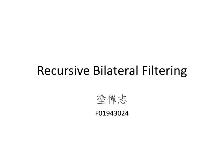 recursive bilateral filtering