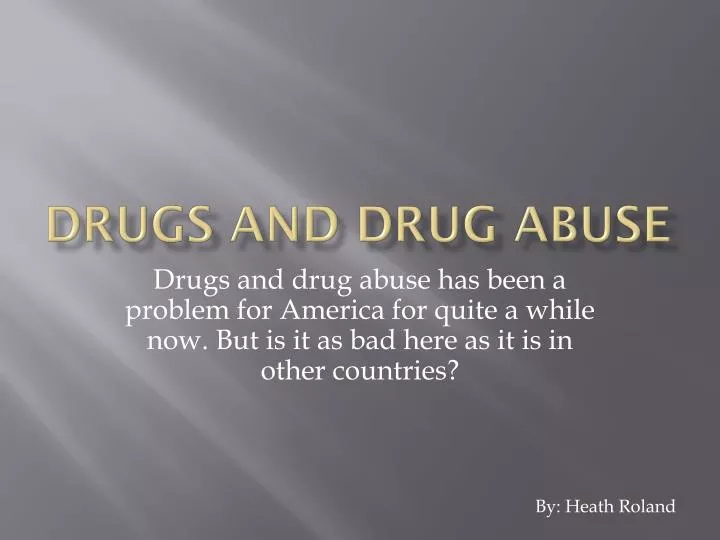 drugs and drug abuse