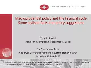 Claudio Borio* Bank for International Settlements, Basel The New Bank of Israel