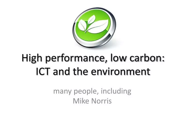 high performance low carbon ict and the environment