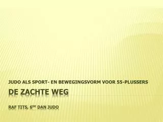 judo als sport en bewegingsvorm voor 55 plussers