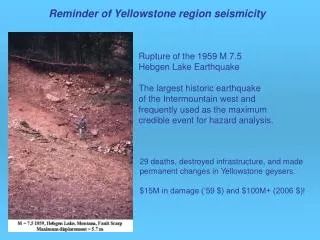 29 deaths, destroyed infrastructure, and made permanent changes in Yellowstone geysers.