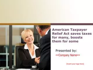 American Taxpayer Relief Act saves taxes for many, boosts them for some