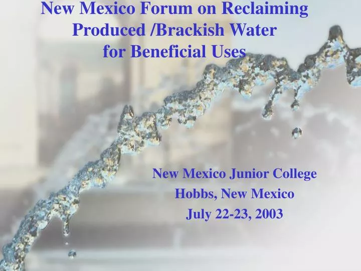 new mexico forum on reclaiming produced brackish water for beneficial uses
