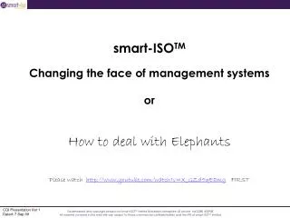 smart-ISO TM Changing the face of management systems or How to deal with Elephants