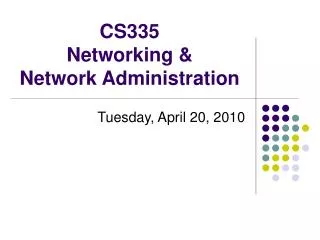 CS335 Networking &amp; Network Administration