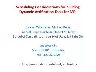 Scheduling Considerations for building Dynamic Verification Tools for MPI