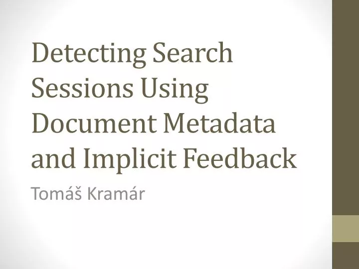 detecting search sessions using document metadata and implicit feedback