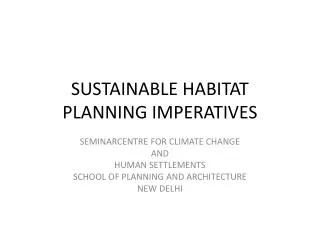 SUSTAINABLE HABITAT PLANNING IMPERATIVES