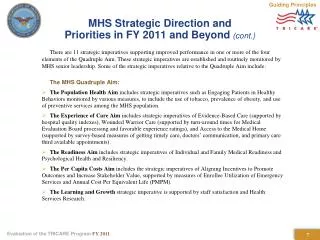 MHS Strategic Direction and Priorities in FY 2011 and Beyond (cont.)