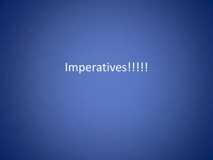 imperatives