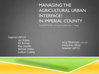 Managing the Agricultural urban interface ! In Imperial County