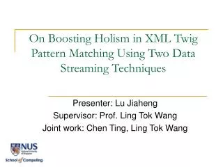 On Boosting Holism in XML Twig Pattern Matching Using Two Data Streaming Techniques