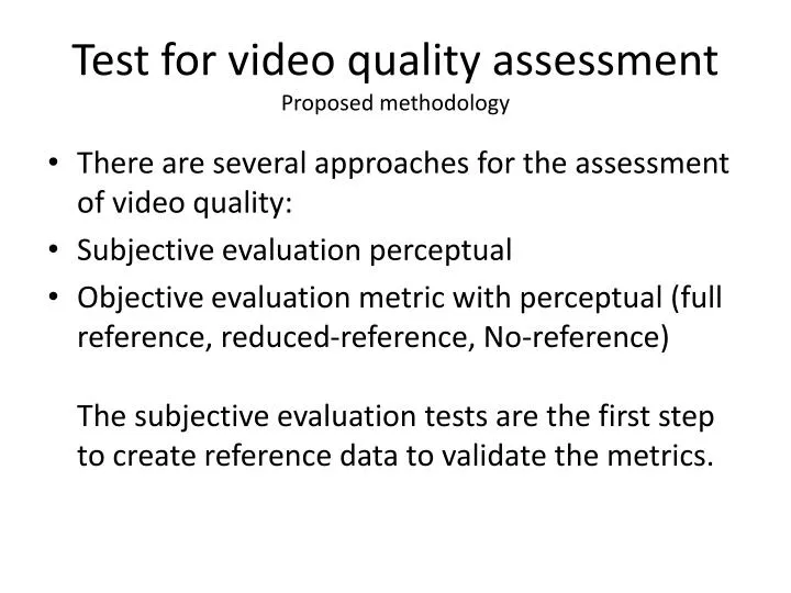 test for video quality assessment proposed methodology